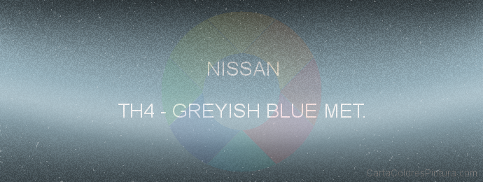 Pintura Nissan TH4 Greyish Blue Met.