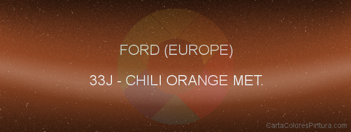 Pintura Ford (europe) 33J Chili Orange Met.