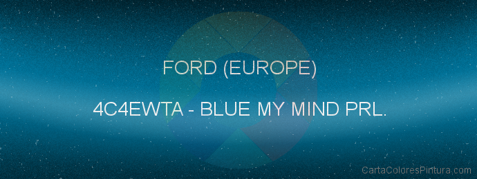 Pintura Ford (europe) 4C4EWTA Blue My Mind Prl.