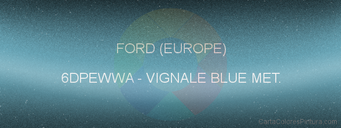 Pintura Ford (europe) 6DPEWWA Vignale Blue Met.