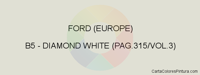 Pintura Ford (europe) B5 Diamond White (pag.315/vol.3)