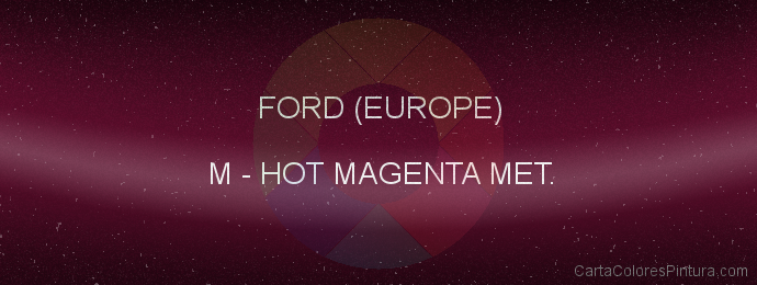 Pintura Ford (europe) M Hot Magenta Met.