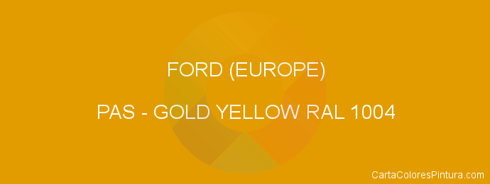 Pintura Ford (europe) PAS Gold Yellow Ral 1004