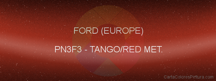 Pintura Ford (europe) PN3F3 Tango/red Met.