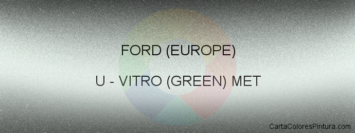 Pintura Ford (europe) U Vitro (green) Met