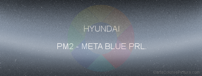 Pintura Hyundai PM2 Meta Blue Prl.