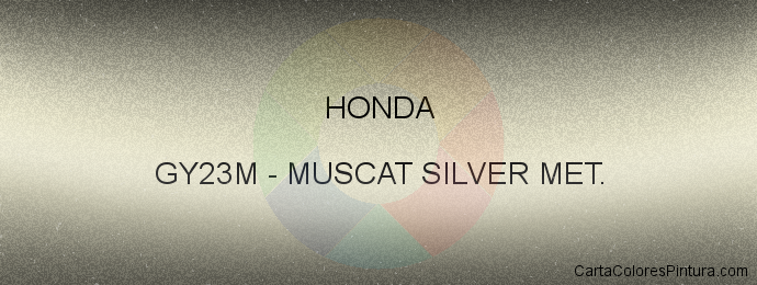 Pintura Honda GY23M Muscat Silver Met.