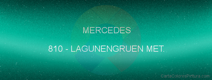 Pintura Mercedes 810 Lagunengruen Met.