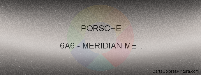 Pintura Porsche 6A6 Meridian Met.