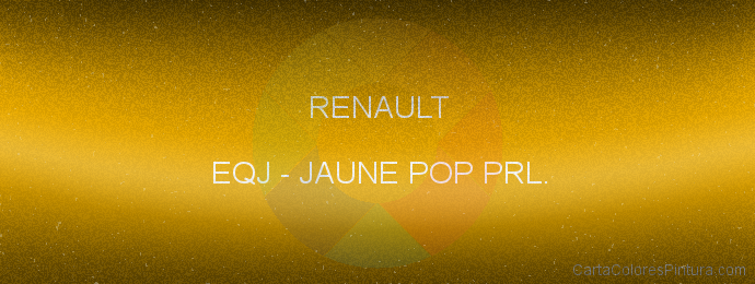 Pintura Renault EQJ Jaune Pop Prl.