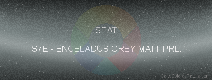 Pintura Seat S7E Enceladus Grey Matt Prl.