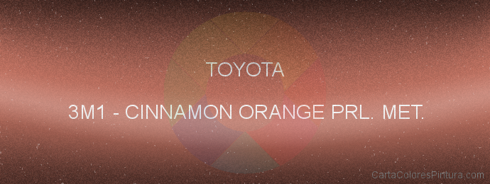 Pintura Toyota 3M1 Cinnamon Orange Prl. Met.