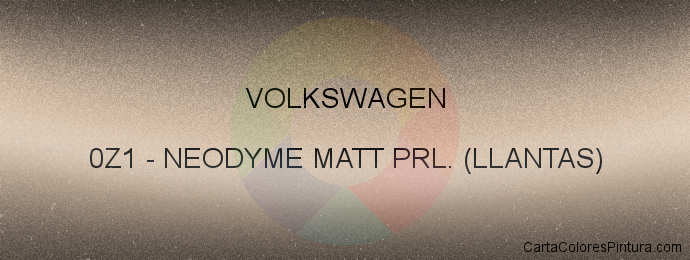 Pintura Volkswagen 0Z1 Neodyme Matt Prl. (llantas)