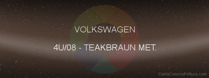 Pintura Volkswagen 4U/08 Teakbraun Met.