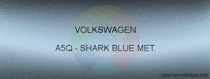 Pintura Volkswagen A5Q Shark Blue Met.