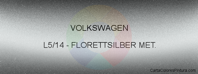 Pintura Volkswagen L5/14 Florettsilber Met.