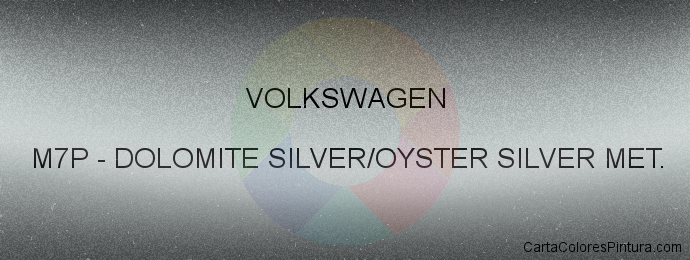 Pintura Volkswagen M7P Dolomite Silver/oyster Silver Met.