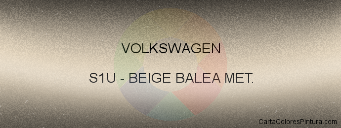 Pintura Volkswagen S1U Beige Balea Met.