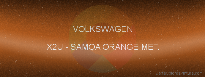 Pintura Volkswagen X2U Samoa Orange Met.