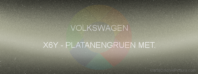 Pintura Volkswagen X6Y Platanengruen Met.