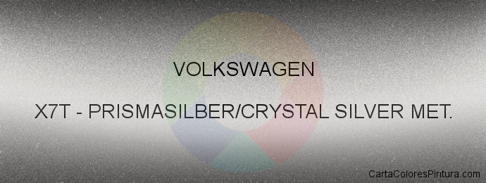 Pintura Volkswagen X7T Prismasilber/crystal Silver Met.