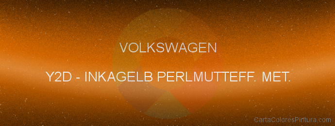 Pintura Volkswagen Y2D Inkagelb Perlmutteff. Met.