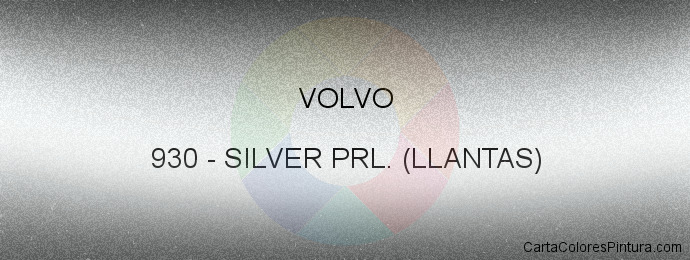 Pintura Volvo 930 Silver Prl. (llantas)